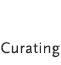 Curating